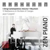 Jason Campbell - Zen Piano - I Ching Contemplations Volume 7: Mountain - 72 Meditations on the Book of Changes