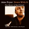 Jake Fryer - Down with It (feat. John Sargent & Mike Gorman)